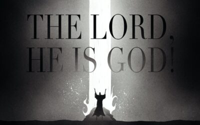 The LORD, He Is God!