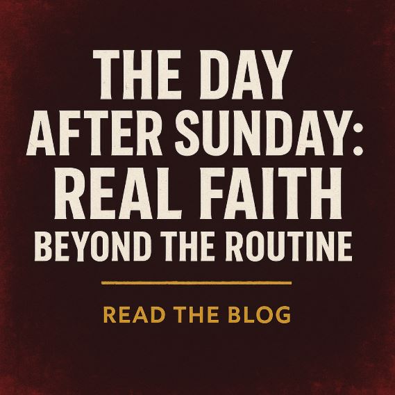 The Day After Sunday: Real Faith Beyond the Routine